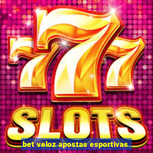 bet veloz apostas esportivas
